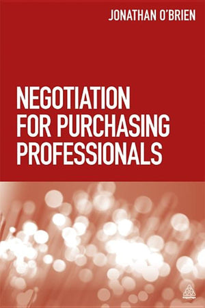 Negotiation for Purchasing Professionals: A Proven Approach that Puts the Buyer in Control,Used