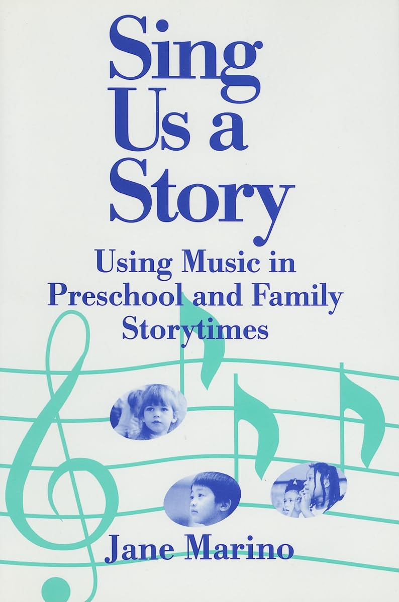 Sing Us a Story: Using Music in Preschool and Family Story Times,Used