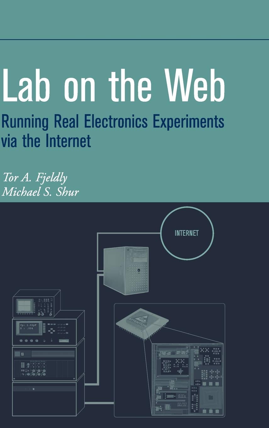 Lab on the Web: Running Real Electronics Experiments via the Internet (IEEE Press),Used