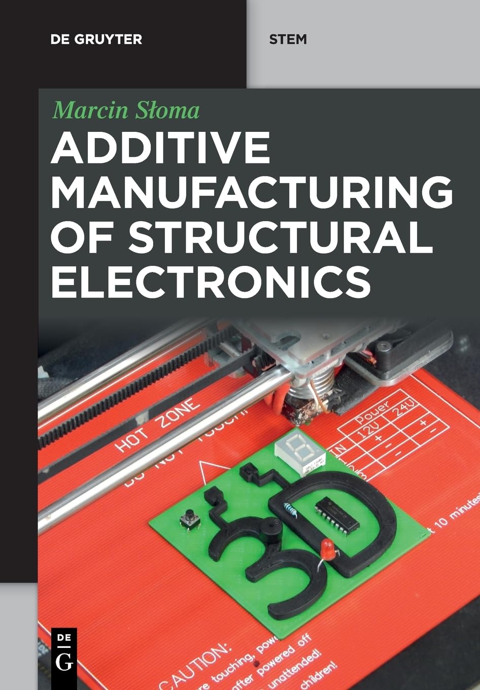 Additive Manufacturing of Structural Electronics (De Gruyter STEM),New