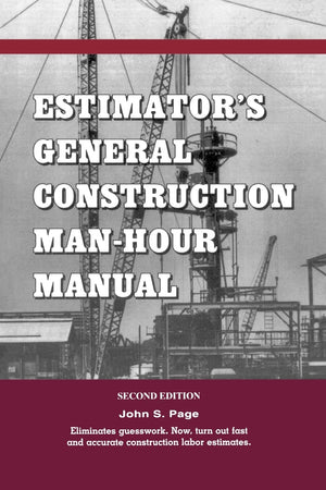 Estimator's General Construction Manhour Manual (Kluwer International Series in Engineering & Computer Scienc),Used