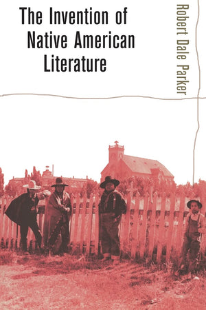 The Invention of Native American Literature,Used