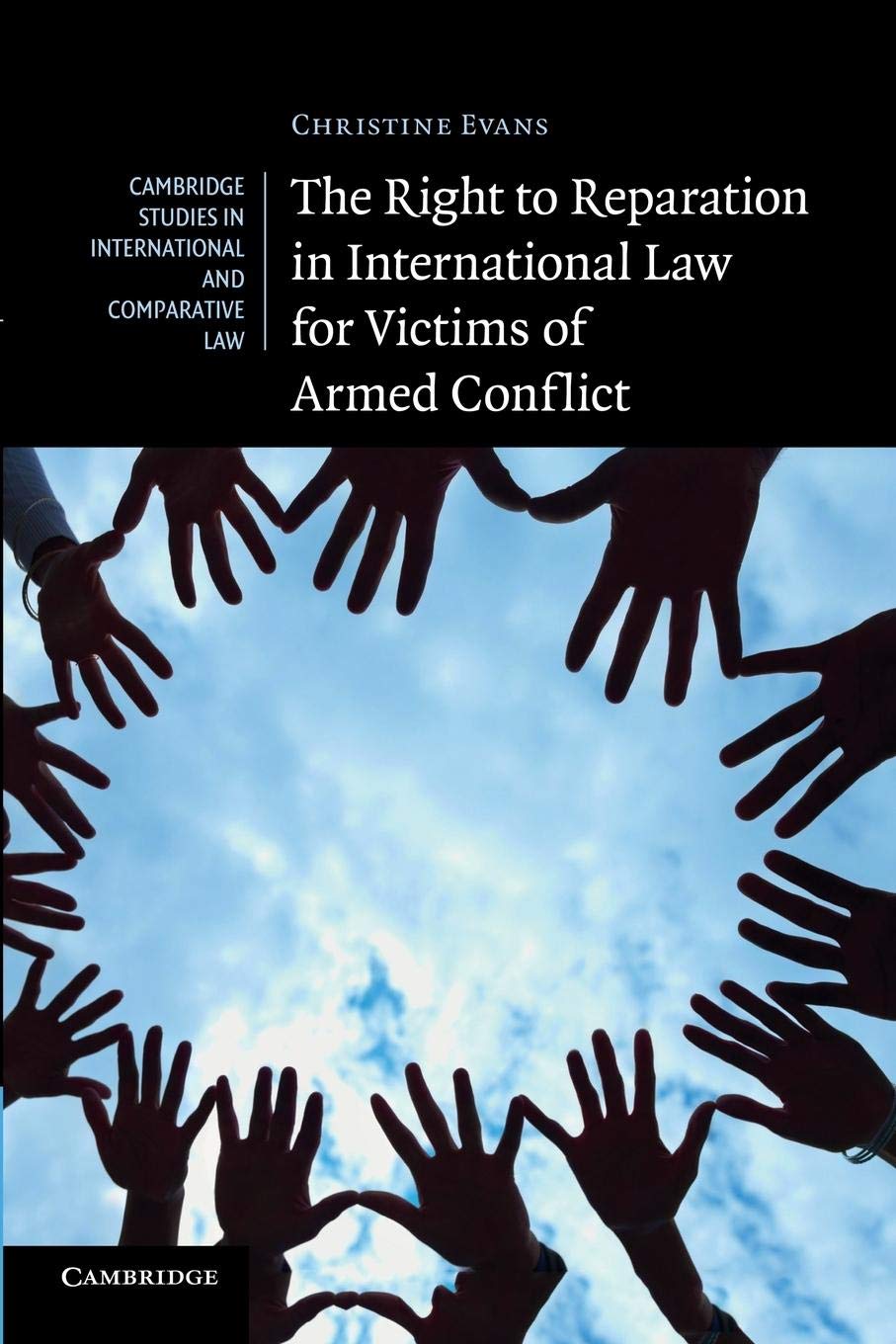 The Right to Reparation in International Law for Victims of Armed Conflict (Cambridge Studies in International and Comparative L,Used