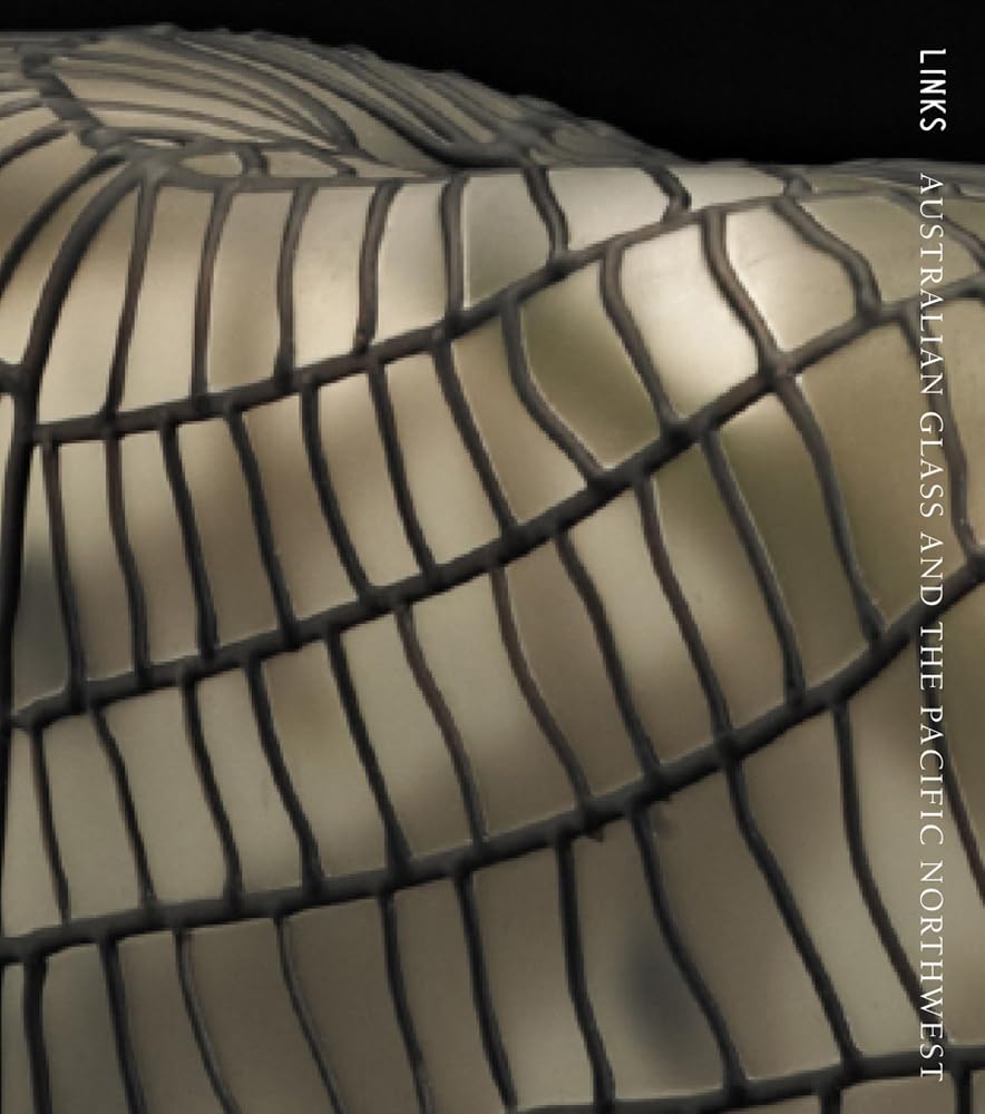 Links: Australian Glass And The Pacific Northwest,New