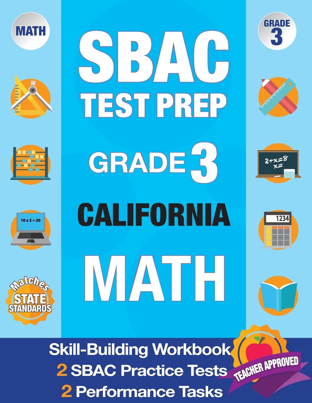 SBAC Test Prep Grade 3 CALIFORNIA Math: Workbook and 2 SBAC Practice Tests, CAASPP California Test Grade 3, CAASPP Practice Test,Used