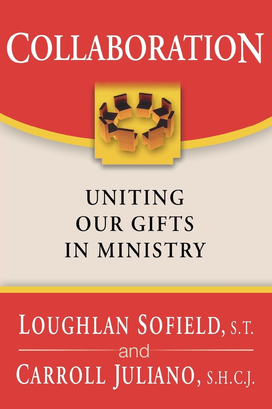 Collaboration: Uniting Our Gifts in Ministry,Used