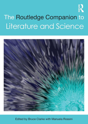 The Routledge Companion To Literature And Science (Routledge Literature Companions),New
