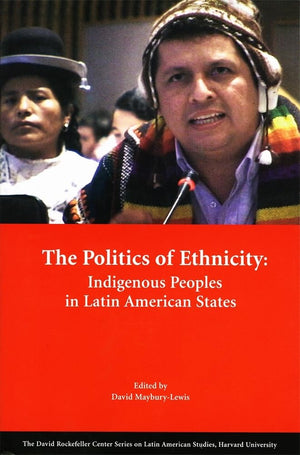 The Politics of Ethnicity: Indigenous Peoples in Latin American States (Series on Latin American Studies),Used