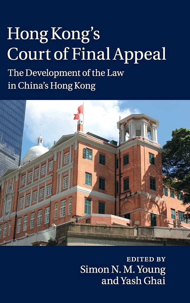 Hong Kong's Court of Final Appeal: The Development of the Law in China's Hong Kong,Used