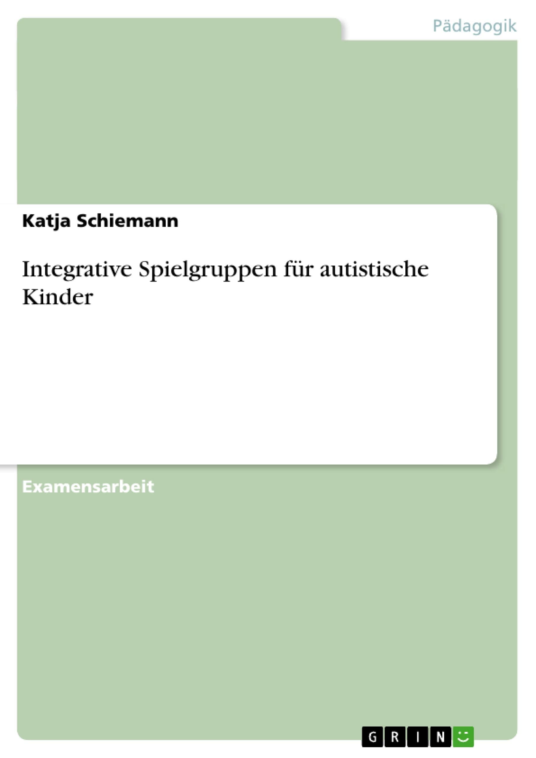 Integrative Spielgruppen fr autistische Kinder (German Edition),Used