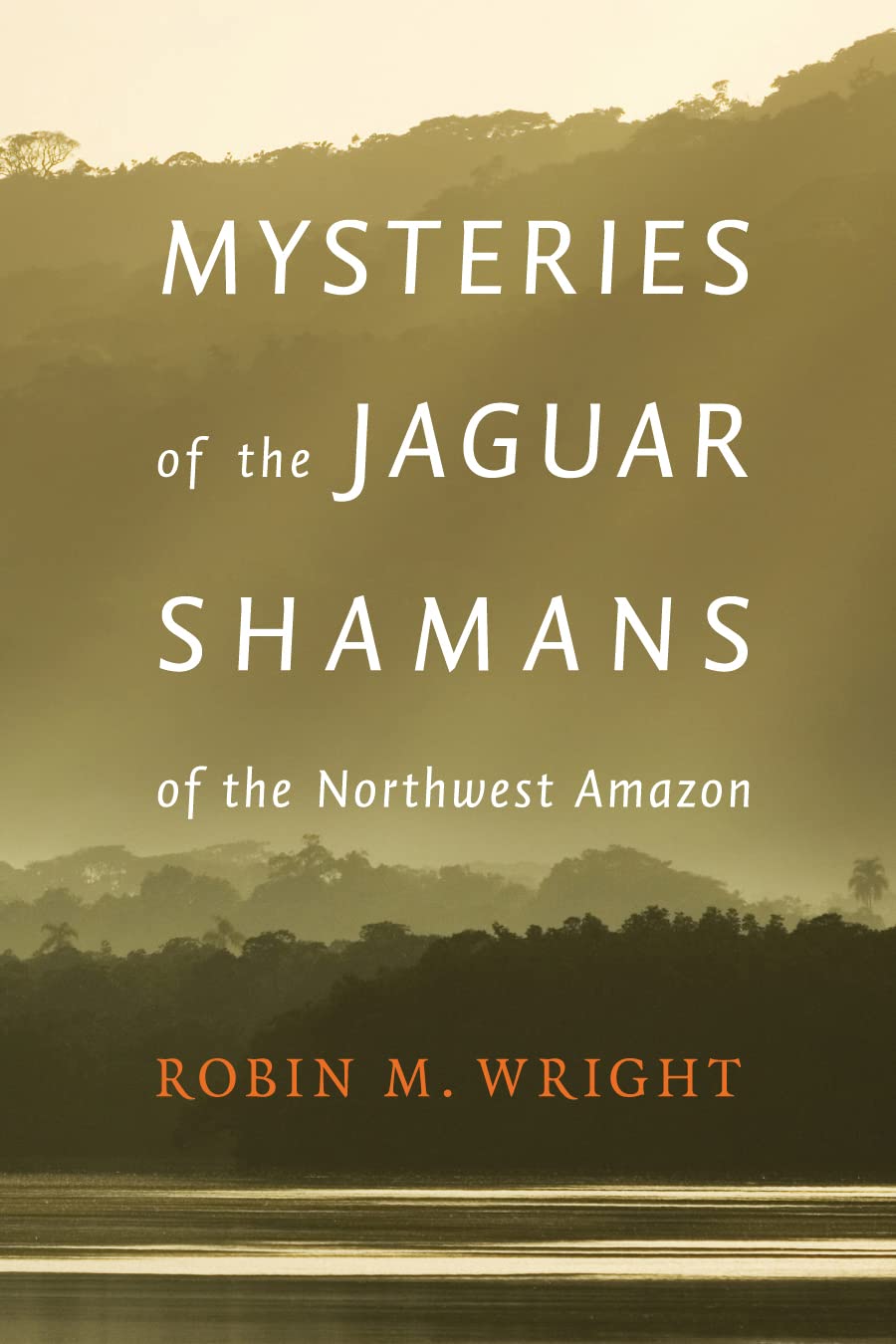 Mysteries Of The Jaguar Shamans Of The Northwest Amazon,Used