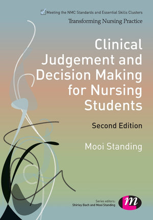 Clinical Judgement and Decision Making for Nursing Students (Transforming Nursing Practice Series),Used