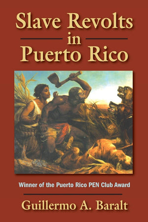 Slave Revolts In Puerto Rico: Conspiracies And Uprisings, 17951873,Used