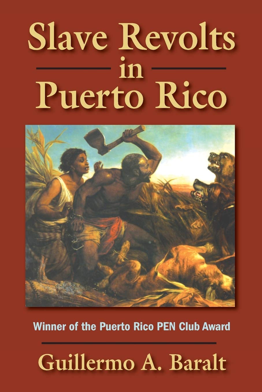 Slave Revolts In Puerto Rico: Conspiracies And Uprisings, 17951873,Used