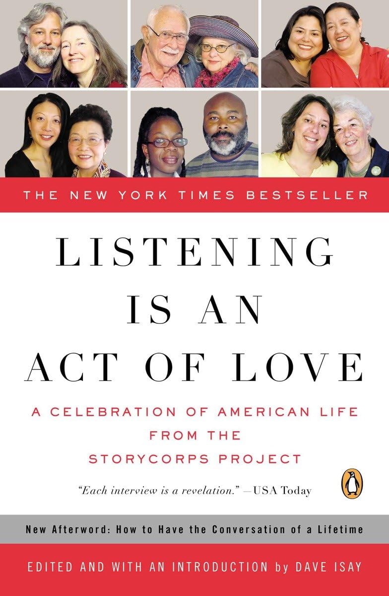 Listening Is an Act of Love: A Celebration of American Life from the StoryCorps Project (Penguin Books for English: Developmenta,Used