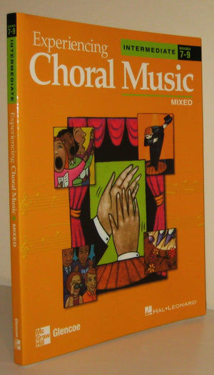 Experiencing Choral Music, Intermediate Mixed Voices, Student Edition (EXPERIENCING CHORAL MUSIC INTERMEDIATE SE),Used