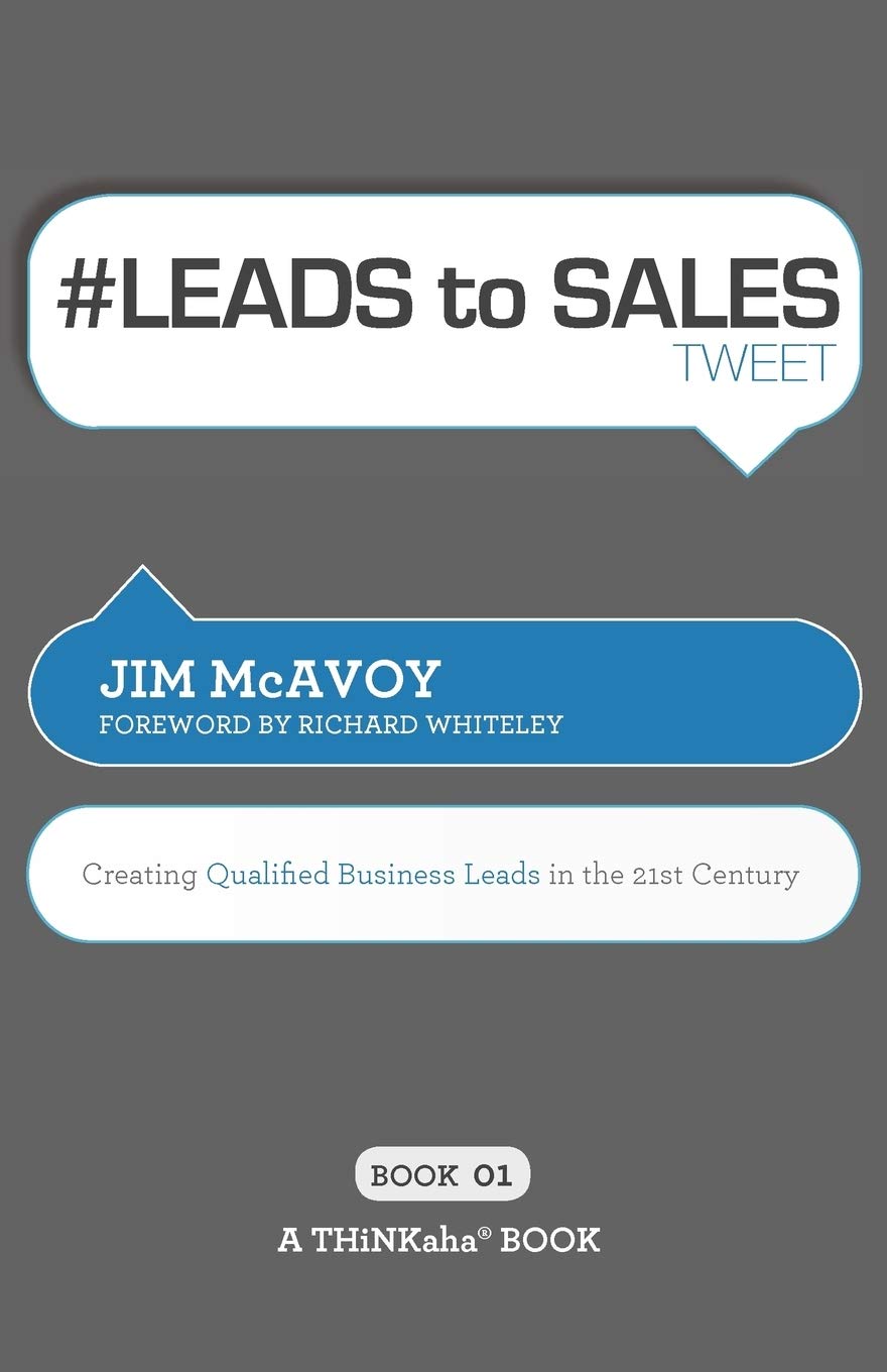 # LEADS to SALES tweet Book01: Creating Qualified Business Leads in the 21st Century,Used