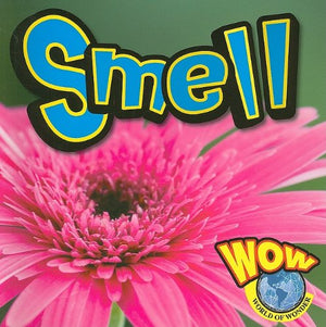 Smell (World of Wonder),Used