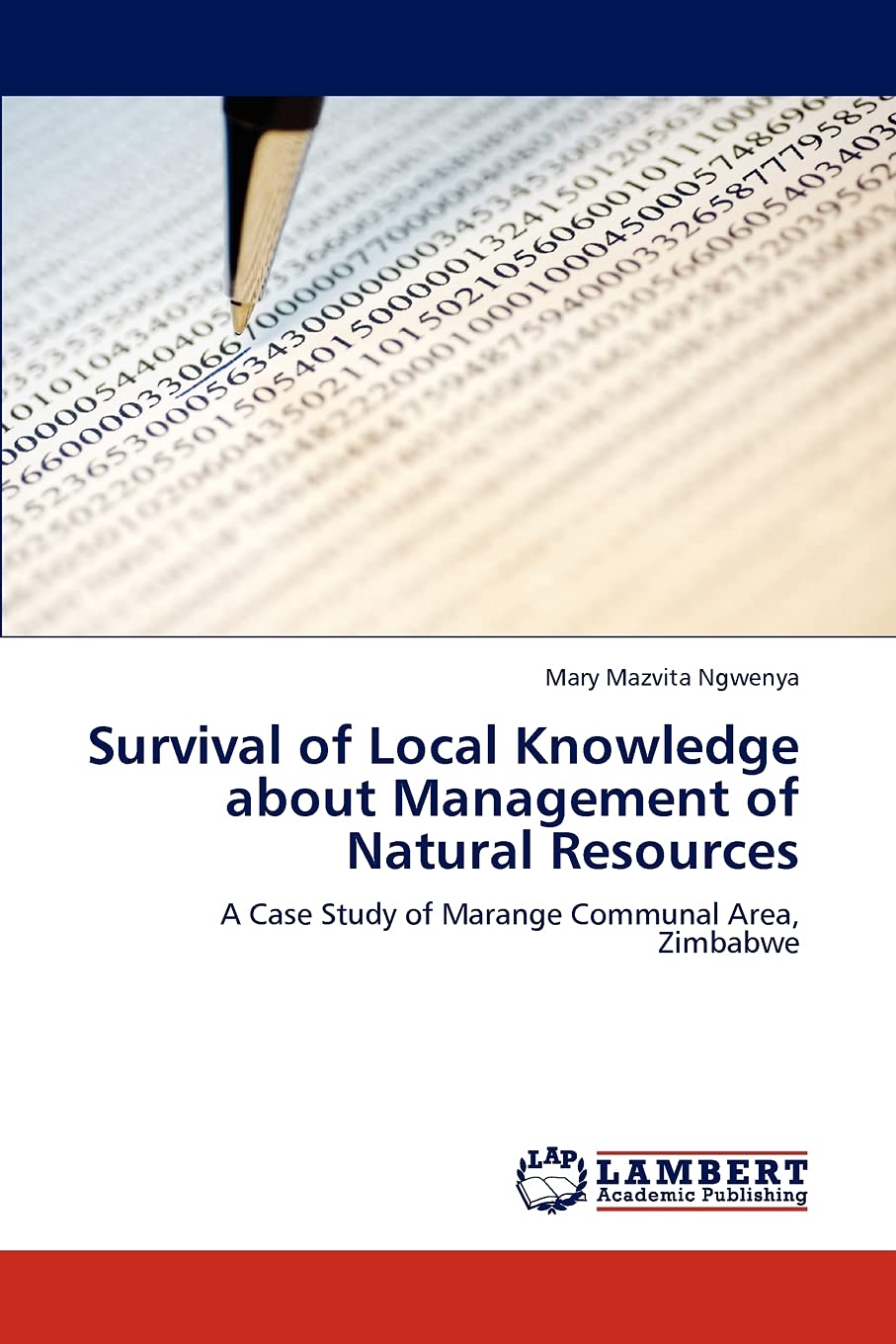 Survival of Local Knowledge about Management of Natural Resources: A Case Study of Marange Communal Area, Zimbabwe,Used