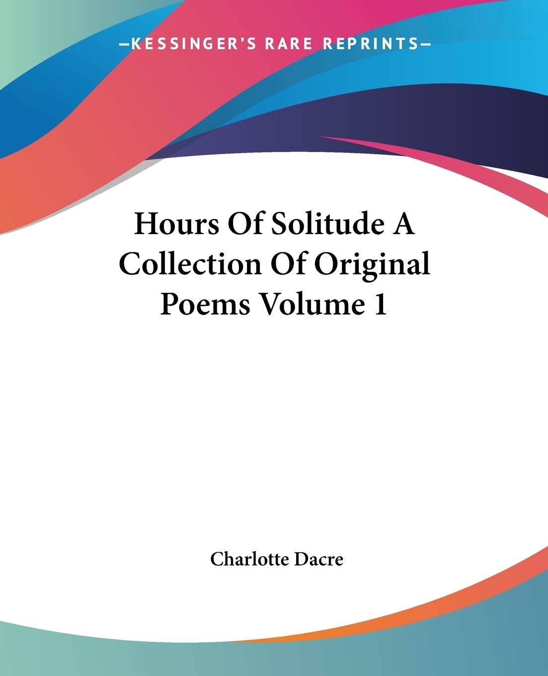 Hours Of Solitude A Collection Of Original Poems Volume 1,New