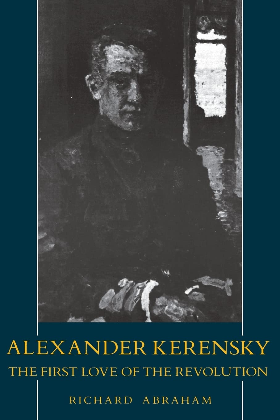 Alexander Kerensky: The First Love of the Revolution,Used