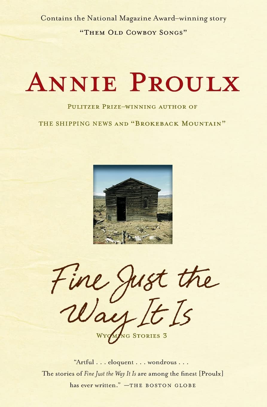 Fine Just the Way It Is: Wyoming Stories 3,Used