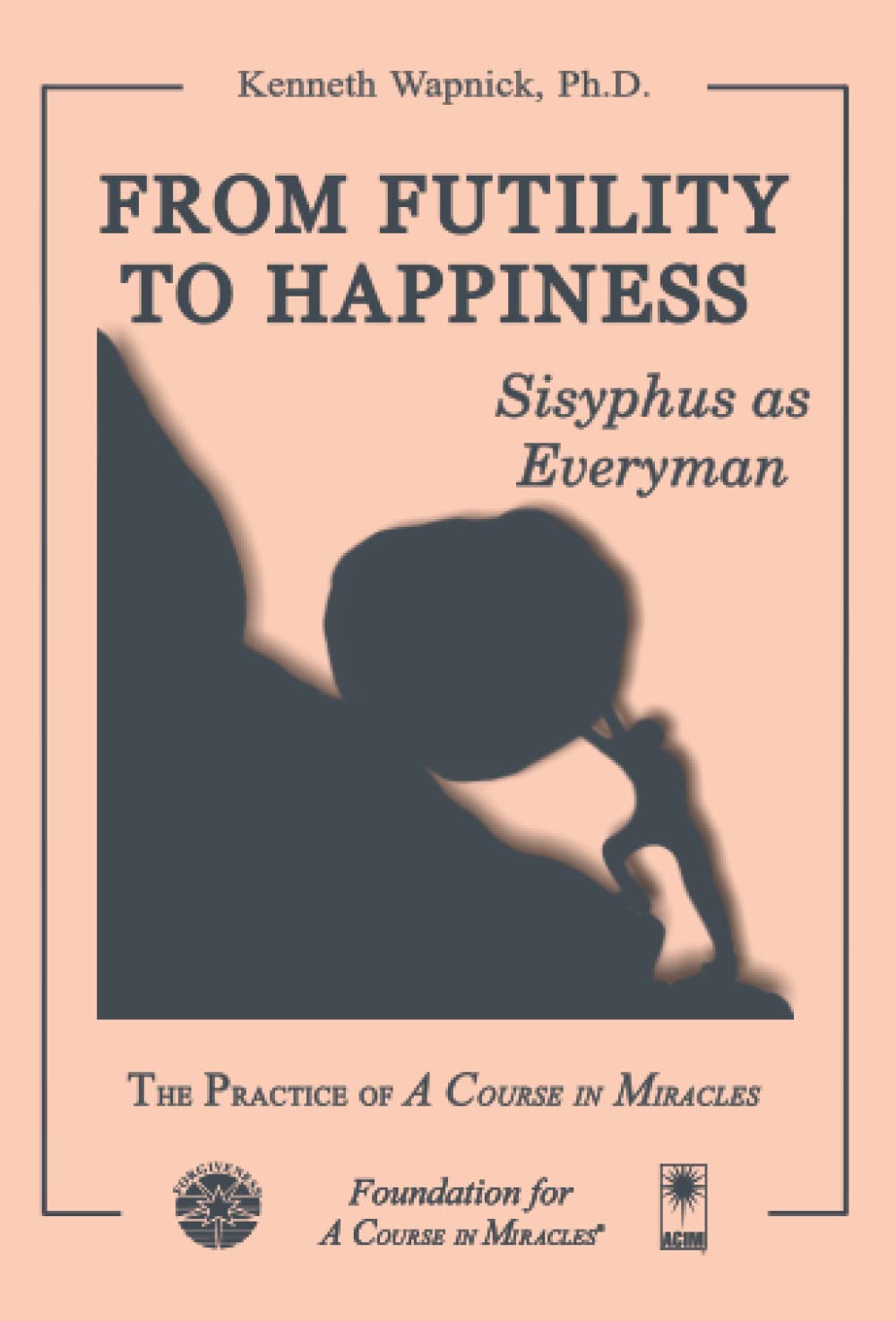 From Futility to Happiness: Sisyphus as Everyman,New