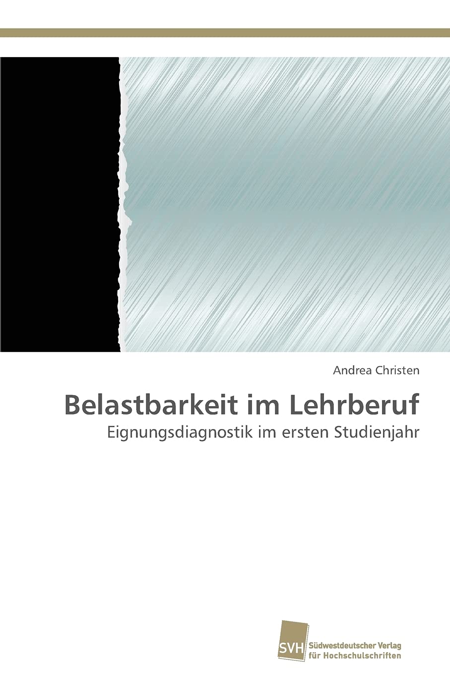 Belastbarkeit im Lehrberuf: Eignungsdiagnostik im ersten Studienjahr (German Edition),Used