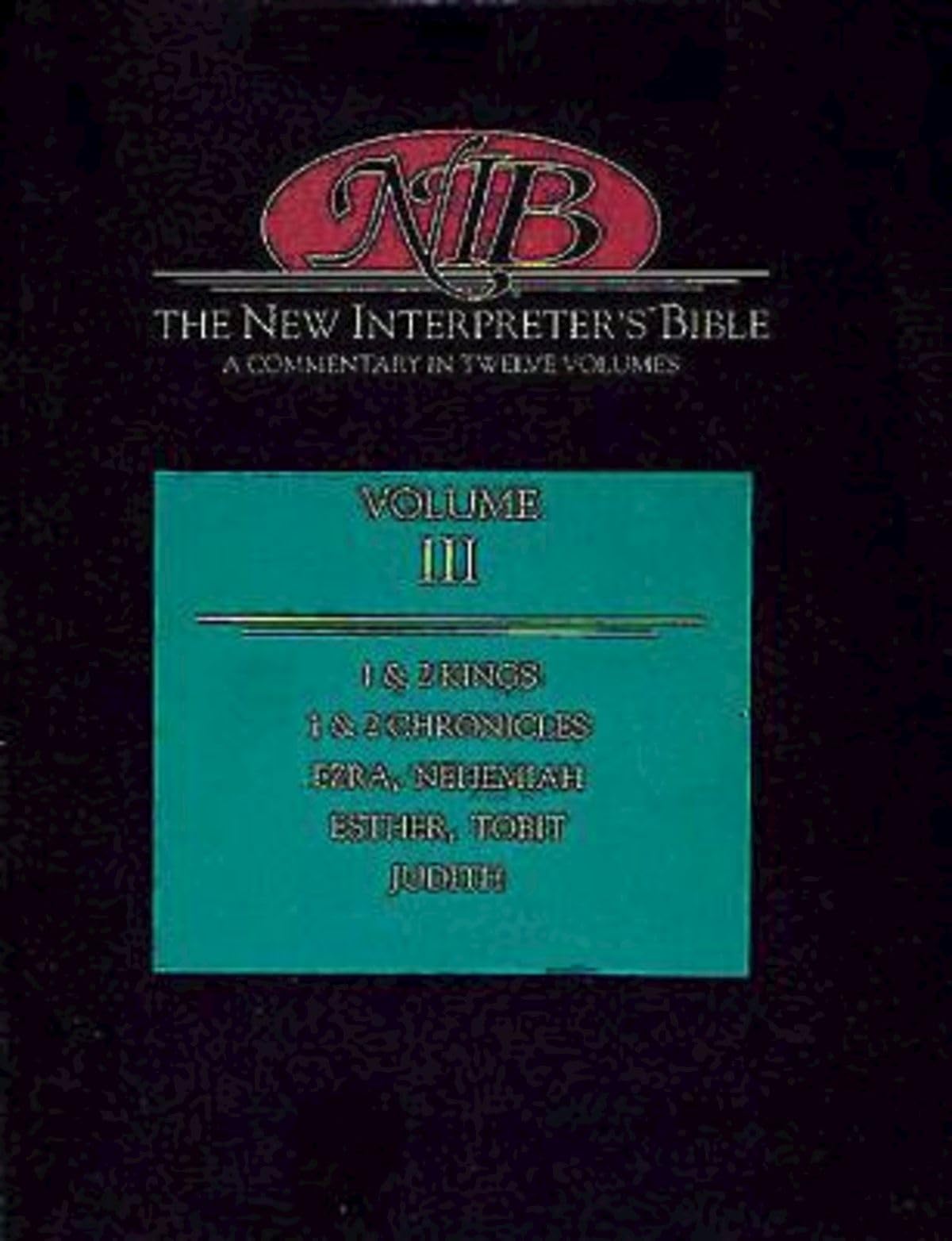 The New Interpreter'S Bible: Kings  Judith (Volume 3),New