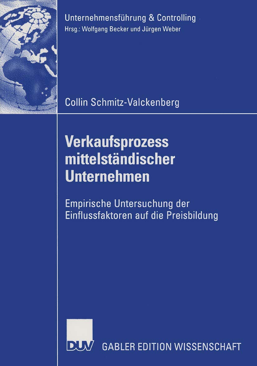 Verkaufsprozess mittelstndischer Unternehmen: Empirische Untersuchung der Einflussfaktoren auf die Preisbildung (Unternehmensfhr,Used