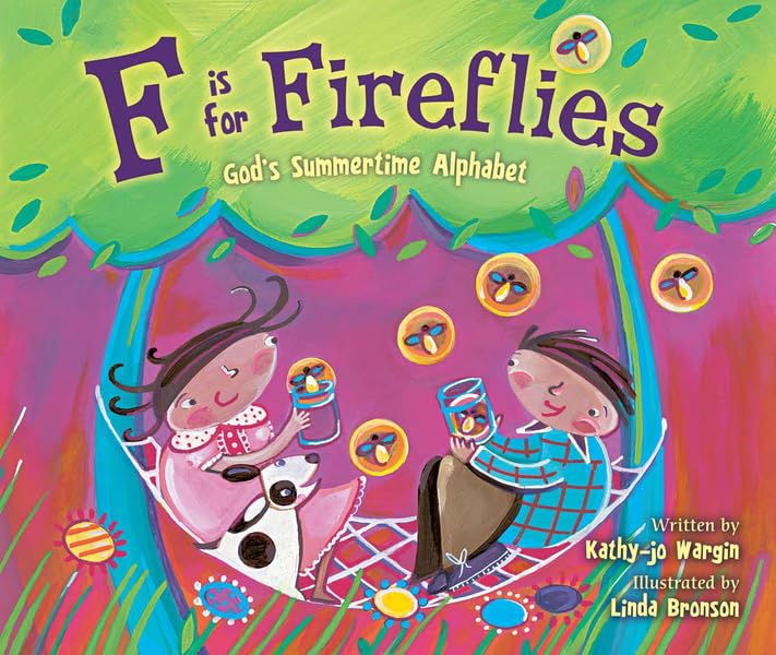 F Is for Fireflies: God's Summertime Alphabet,Used