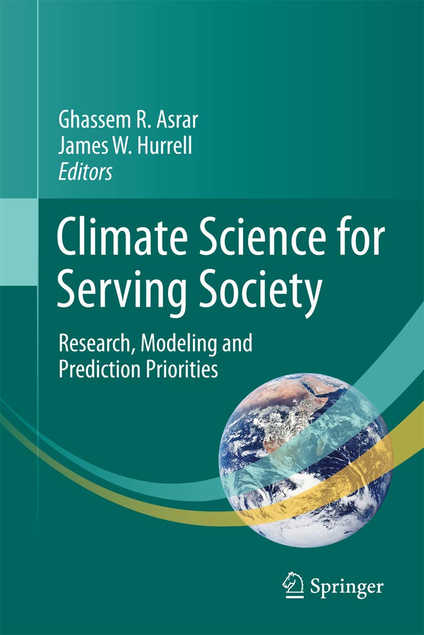 Climate Science for Serving Society: Research, Modeling and Prediction Priorities,New