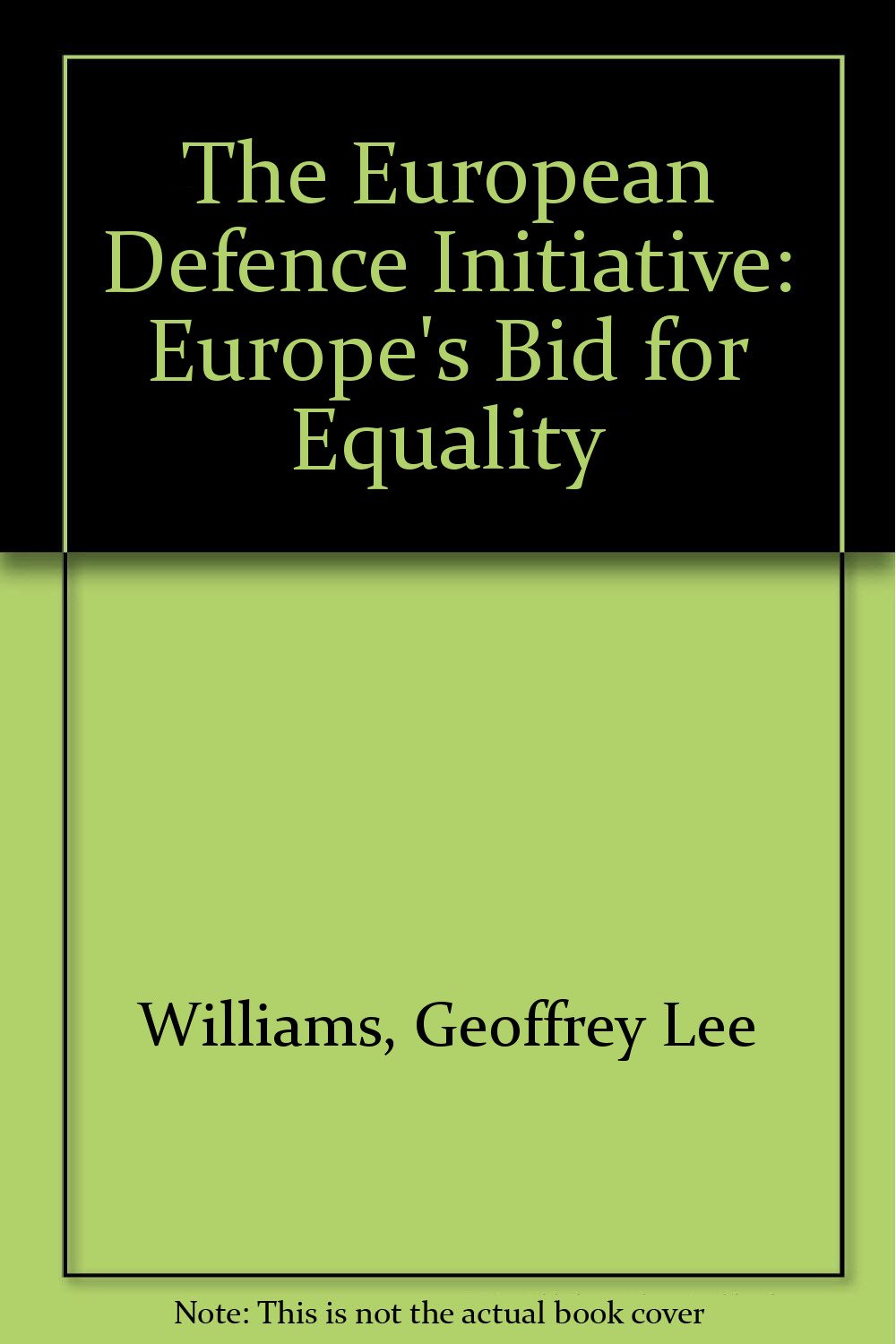 The European Defence Initiative: Europe's Bid for Equality,Used