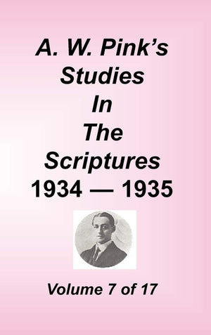 A. W. Pink'S Studies In The Scriptures, Volume 07,Used