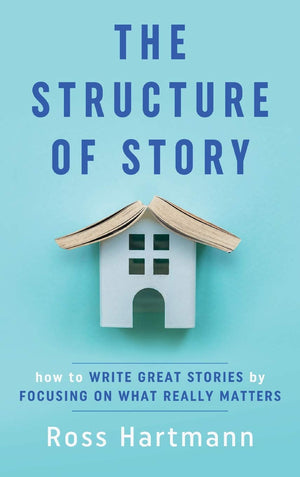 The Structure of Story: How to Write Great Stories by Focusing on What Really Matters,Used