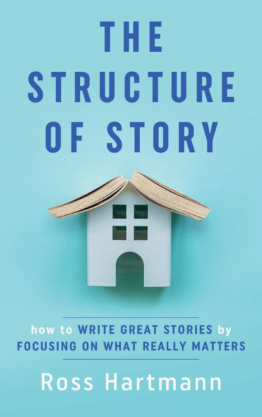 The Structure of Story: How to Write Great Stories by Focusing on What Really Matters,Used