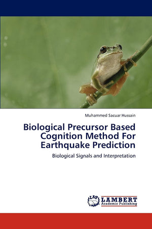 Biological Precursor Based Cognition Method For Earthquake Prediction: Biological Signals and Interpretation,Used