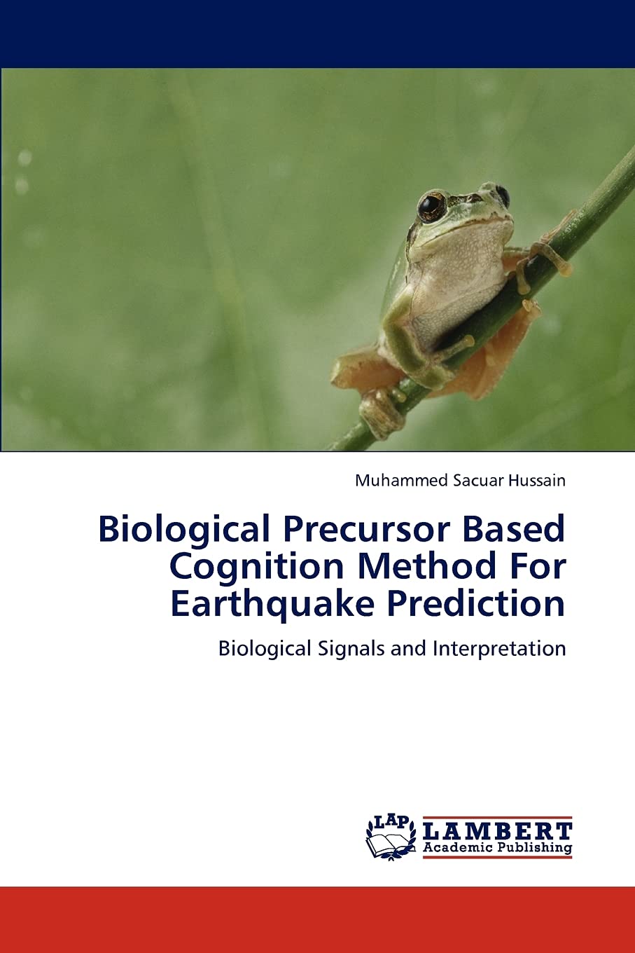 Biological Precursor Based Cognition Method For Earthquake Prediction: Biological Signals and Interpretation,Used
