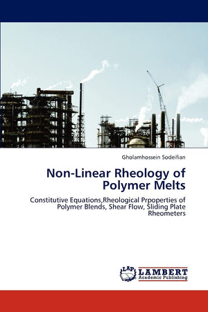 NonLinear Rheology of Polymer Melts: Constitutive Equations,Rheological Prpoperties of Polymer Blends, Shear Flow, Sliding Plat,Used