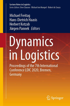 Dynamics in Logistics: Proceedings of the 7th International Conference LDIC 2020, Bremen, Germany (Lecture Notes in Logistics),Used