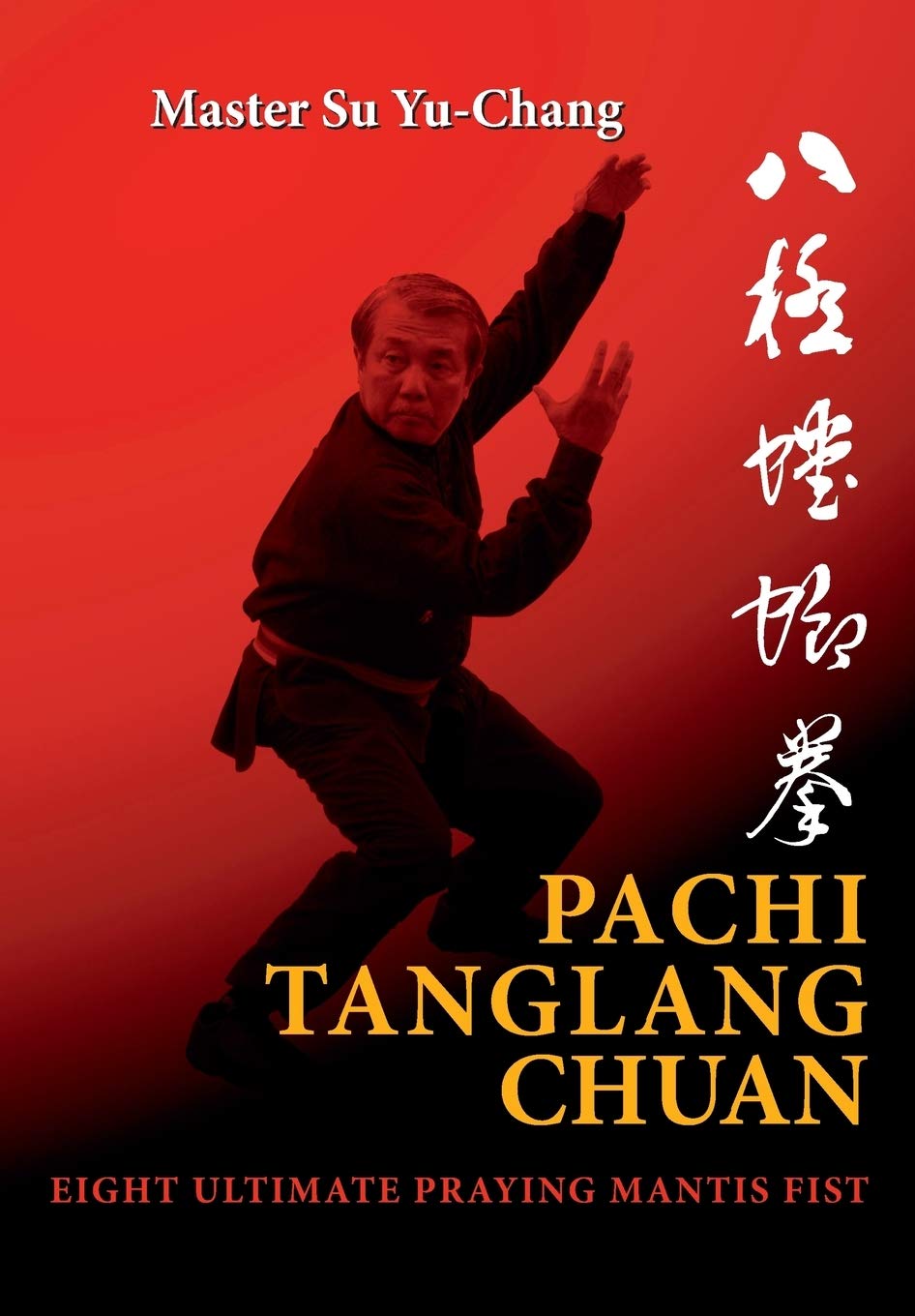 Pachi Tanglang Chuan: Eight Ultimate Praying Mantis,Used