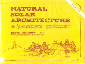 Natural Solar Architecture: A Passive Primer