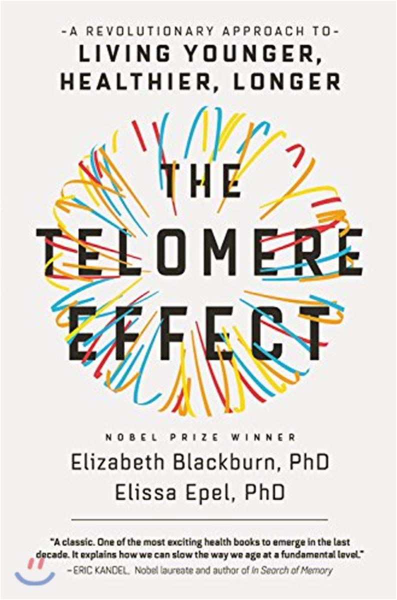 The Telomere Effect: A Revolutionary Approach to Living Younger, Healthier, Longer,New