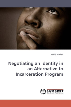 Negotiating an Identity in an Alternative to Incarceration Program,Used