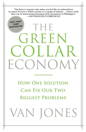The Green Collar Economy: How One Solution Can Fix Our Two Biggest Problems,Used
