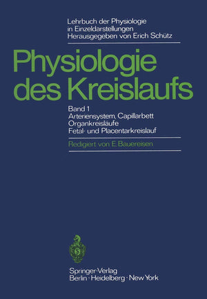 Lehrbuch der Physiologie in Einzeldarstellungen: Physiologie des Kreislaufs Arteriensystem, Capillarhett, Organkreislufe, Fetal,Used