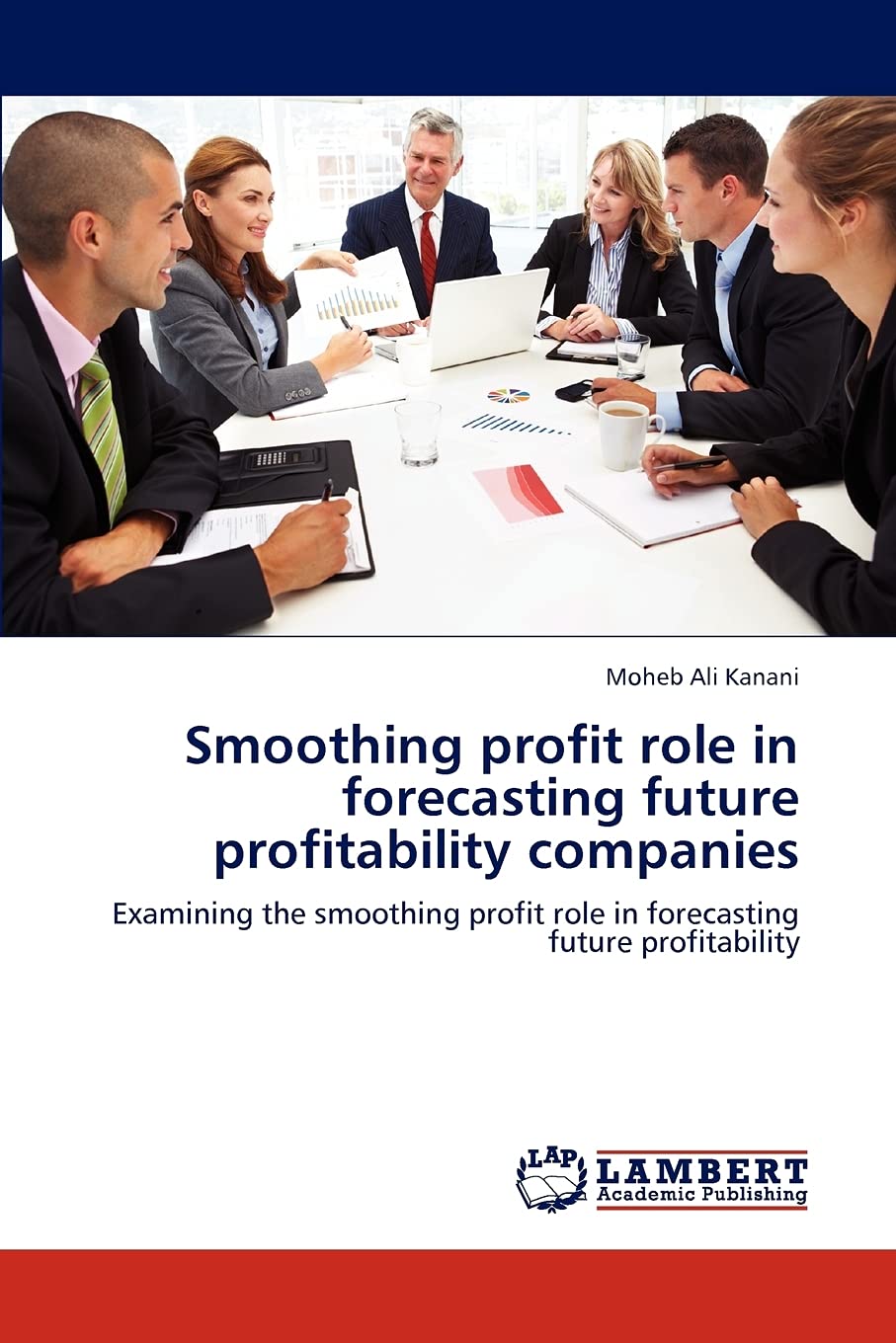 Smoothing profit role in forecasting future profitability companies: Examining the smoothing profit role in forecasting future p,Used
