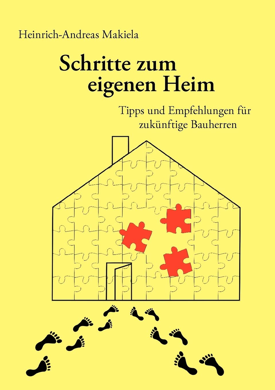 Schritte zum eigenen Heim: Tipps und Empfehlungen fr zuknftige Bauherren (German Edition),Used