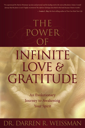 The Power of Infinite Love and Gratitude