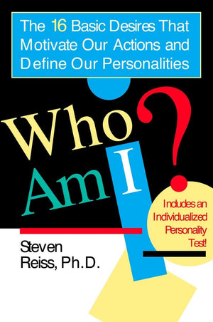 Who Am I? The 16 Basic Desires That Motivate Our Actions and Define Our Personalities,Used